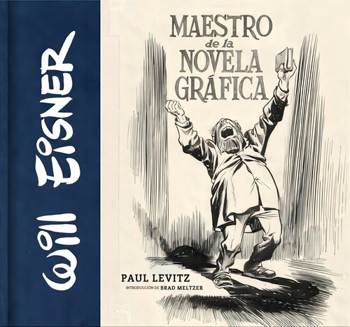 Will Eisner: Maestro De Novela Gráfica: No Aplica, de Paul Levitz. Serie No aplica, vol. No aplica. Editorial Norma, tapa pasta dura, edición 1 en español, 2022