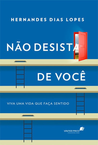 Livro Não Desista De Você - Hernandes Dias  Lopes