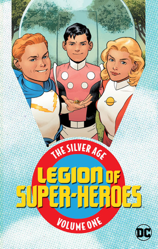 Legion Of Super-heroes The Silver Age 1