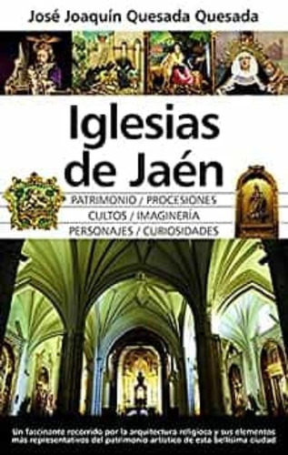 Iglesias De Jaén - José Joaquín Quesada Quesada - *