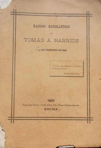 Rasgos Biograficos De Tomas Barrios Depto. Rocha 1901 Blanco