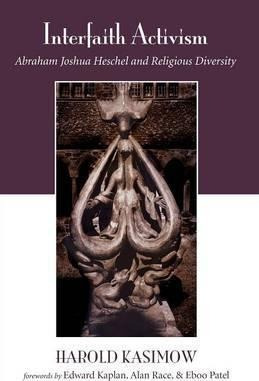 Libro Interfaith Activism : Abraham Joshua Heschel And Re...