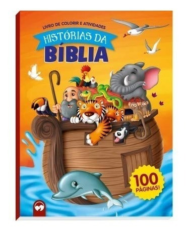 Livro Historias Da Biblia : 100 Pag Para Colorir E Atividade