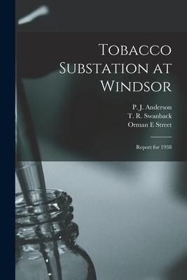 Libro Tobacco Substation At Windsor: Report For 1938 - An...