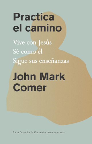 Libro: Practica El Camino: Vive Con Jesús Practicing The Way