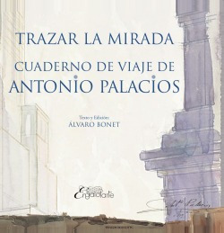 Trazar La Miradacuaderno De Viaje De Antonio Palac  Iuqyes