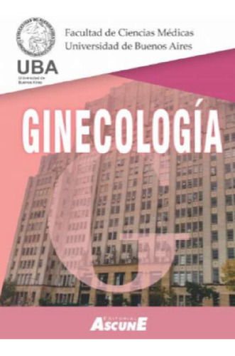 Libro - Ginecología Uba - Universidad De Buenos Aires - Asc