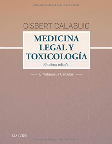 Gisbert Calabuig. Medicina Legal Y Toxicología. (7ª Edición)