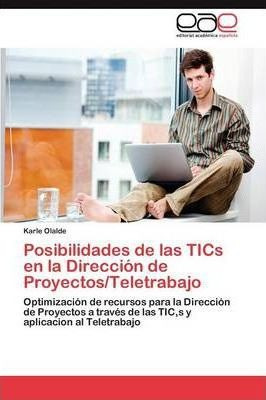 Posibilidades De Las Tics En La Direccion De Proyectos/te...