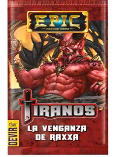 Epic Sobre Tiranos La Venganza De Raxxa Juego Cartas Devir