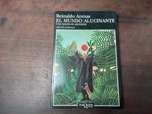 Libro El Mundo Alucinante    Reinaldo Arenas