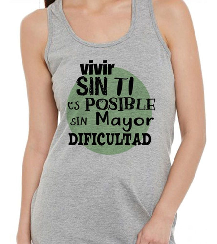 Musculosa Vivir Sin Ti Es Posible Frase Negro Verde