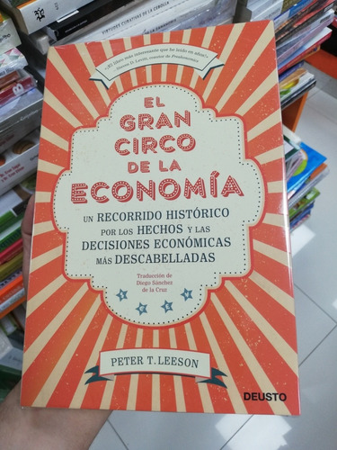 Libro El Gran Circo De La Economía - Peter T. Leeson 