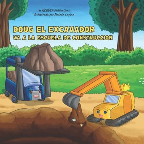 Libro : Doug El Excavador Va A La Escuela De Construccion  