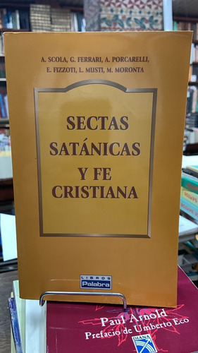 Sectas Satanicas Y Fe Cristiana - Scola Y Otros