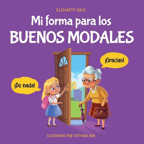 Libro: Mi Forma Para Los Buenos Modales: Un Libro Infantil Y