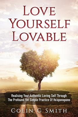 Libro Love Yourself Loveable: Realising Your Authentic Lo...