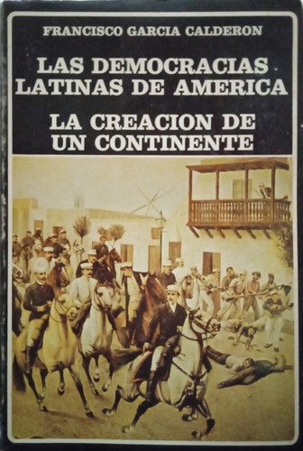 La Democracias Latinas De America-francisco García Calderon