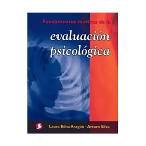 Evaluacion Psicologica Fundamentos Teoricos De La - #c
