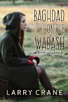 Libro Baghdad On The Wabash : And Other Plays And Stories...