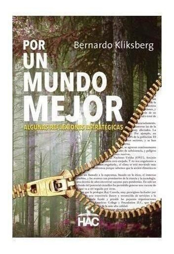 Imagen 1 de 1 de Libro: Por Un Mundo Mejor. Kliksberg, Bernardo. Hac