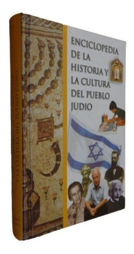 Enciclopedia De La Historia Y La Cultura Del Pueblo Jud&-.