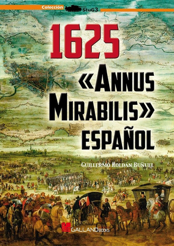 1625 Annus Mirabilis Espaãâol, De Roldan Buñuel Guillermo. Editorial Galland Books S.l.n.e., Tapa Blanda En Español