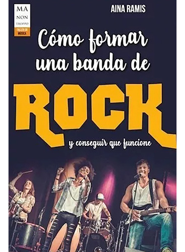 Como Formar Una Banda De Rock Y Conseguir Que Funcione - #c