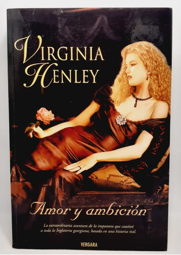 Amor Y Ambición - Virginia Henley - Vergara