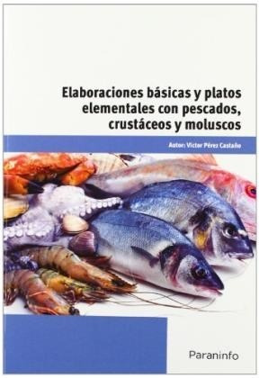 Libro Elaboraciones Basicas Y Platos Elementales Con Pescado