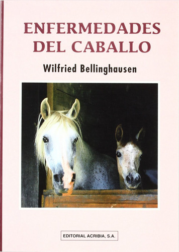  Enfermedades Del Caballo  -  Bellinghausen, W. 