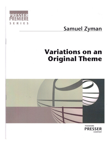 Samuel Zyman: Variations On An Original Theme.