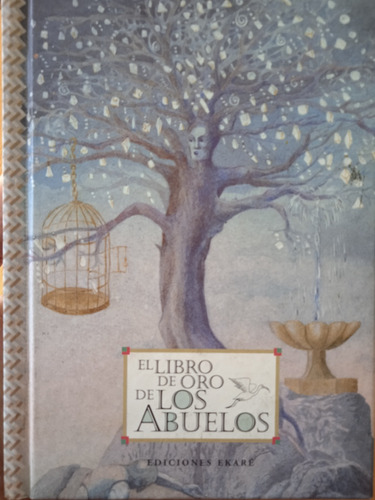 El Libro De Oro De Los Abuelos (cuentos) / Ediciones Ekaré