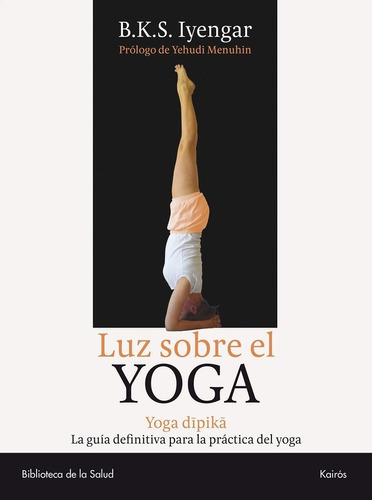 Luz Sobre El Yoga - Iyengar, Bellur Krishnamachar Sundararaj