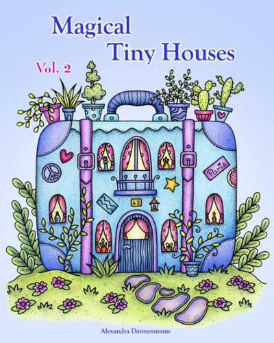 Libro: Magical Tiny Houses - Volume 2: Relax And Dream ? A C