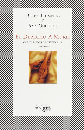 Libro El Derecho A Morir  De Wickett Ann  Tusquets