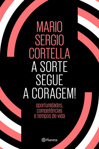 Libro A Sorte Segue A Coragem !: Oportunidades, Competências