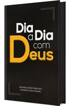 Comprar Devocional Dia A Dia Com Deus | Capa Dura | 366 Reflexões Para O Seu Momento Devocional