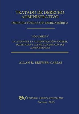 Libro Tratado De Derecho Administrativo. Tomo V. La Accio...