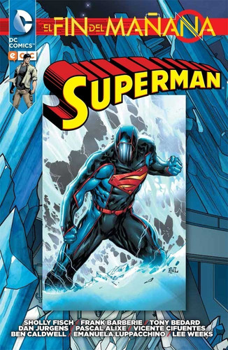 Superman El Fin Del Mañana Dc Ecc (español)