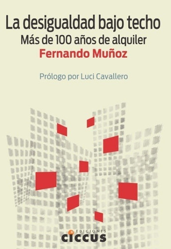 La Desigualdad Bajo Techo - Muñoz, Fernando - Es