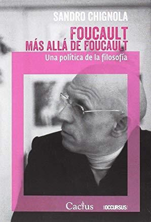 Libro Foucault Mas Alla De Foucault De Sandro Chignola