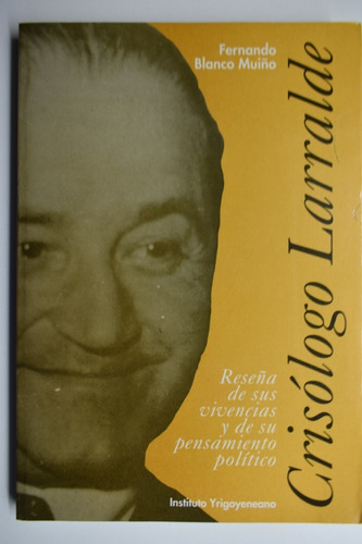 Crisólogo Larralde: Reseña De Sus Vivencias Y De Su Pensac82