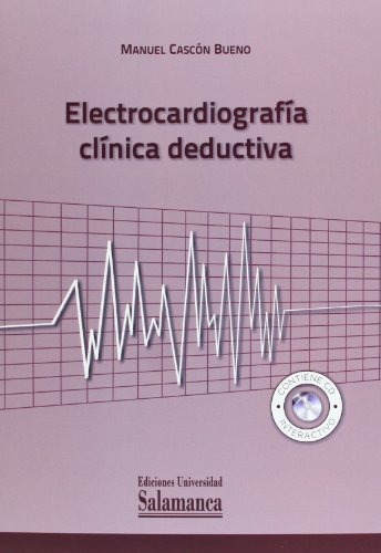 Electrocardiografía Clínica Deductiva