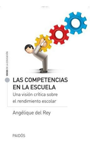 Competencias En La Escuela, Las, De Angélique Del Rey. Editorial Paidós, Edición 1 En Español