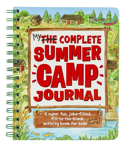Mi Diario Completo De Campamento De Verano: Un Libro De Actividades Para Niños Superdivertido, Lleno De Bromas Y Que Llena Espacios En Blanco