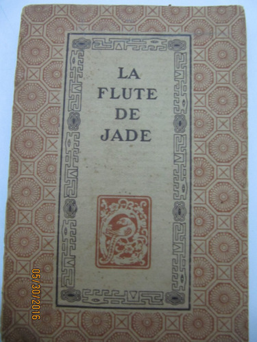 La Flute De Jade   Poesies Chinoises  Franz Toussaint