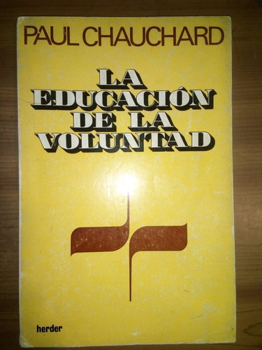 Libro La Educación De La Voluntad Paul Chauchard