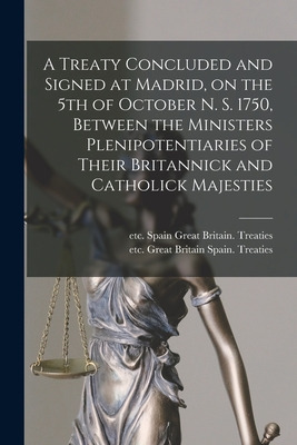Libro A Treaty Concluded And Signed At Madrid, On The 5th...