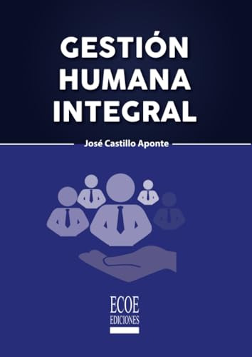 Libro Gestión Humana Integral De José Castillo Aponte Ed: 1